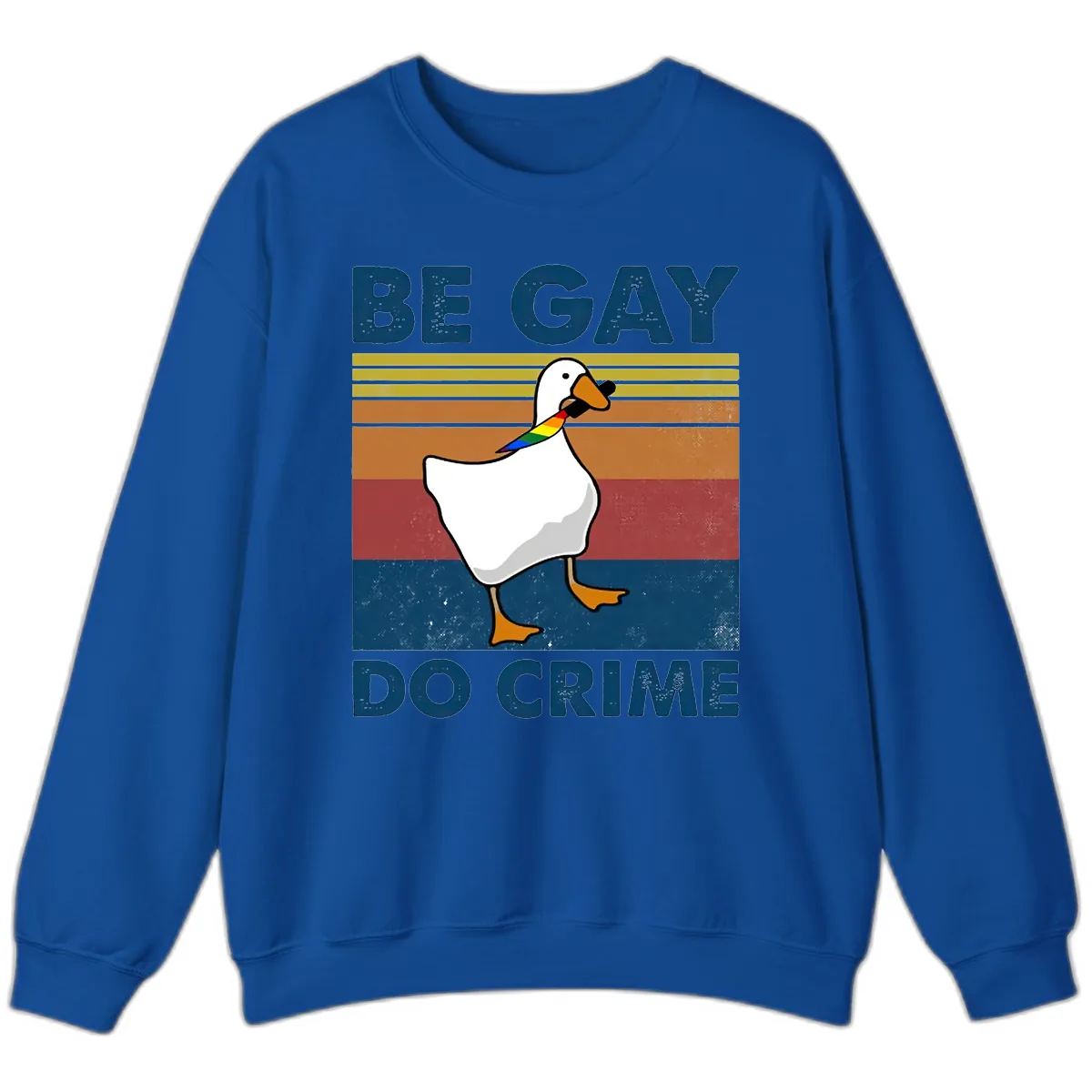 Be Gay Do Crime Duck Pride Sweatshirt in Royal