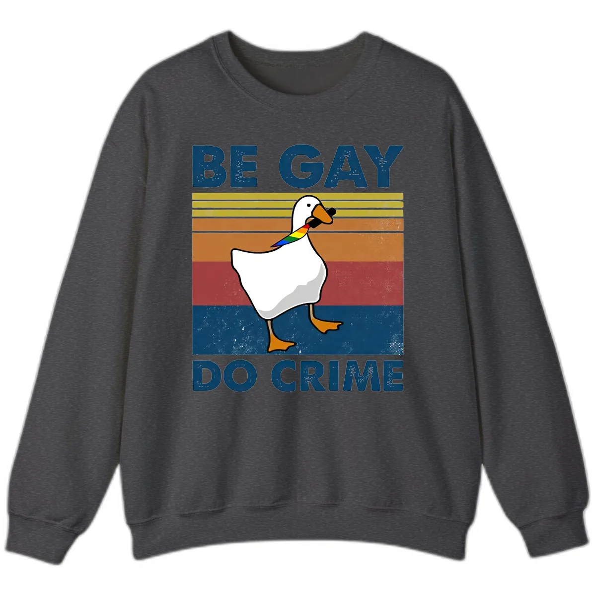 Be Gay Do Crime Duck Pride Sweatshirt in Dark Heather