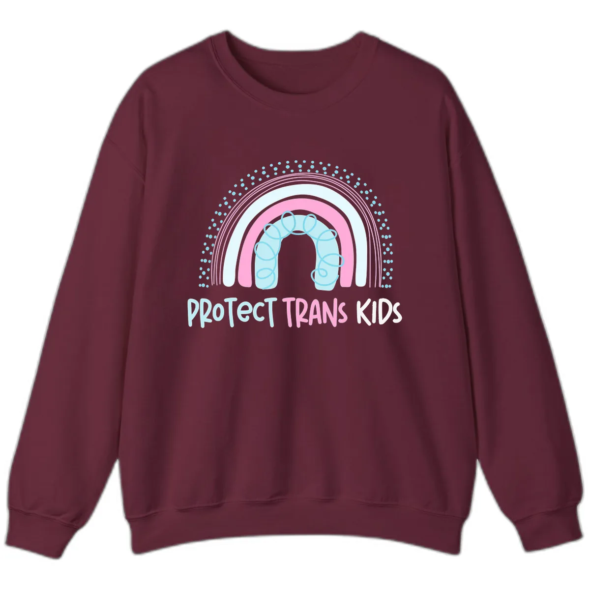 Protect Trans Kids Rainbow Sweatshirt in Maroon