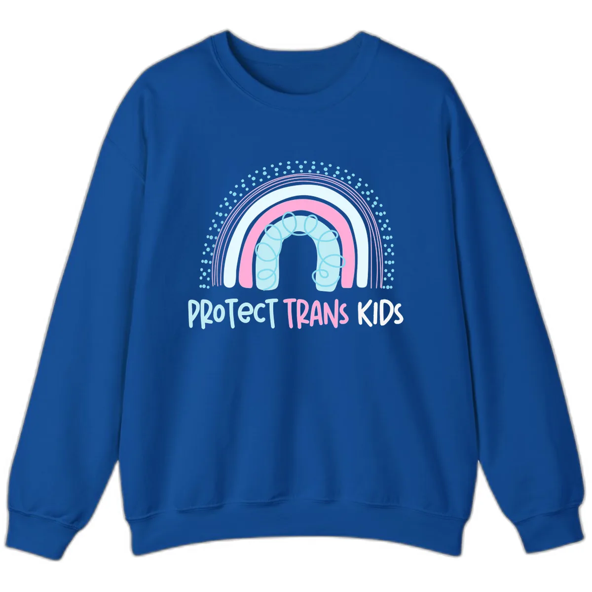 Protect Trans Kids Rainbow Sweatshirt in Royal