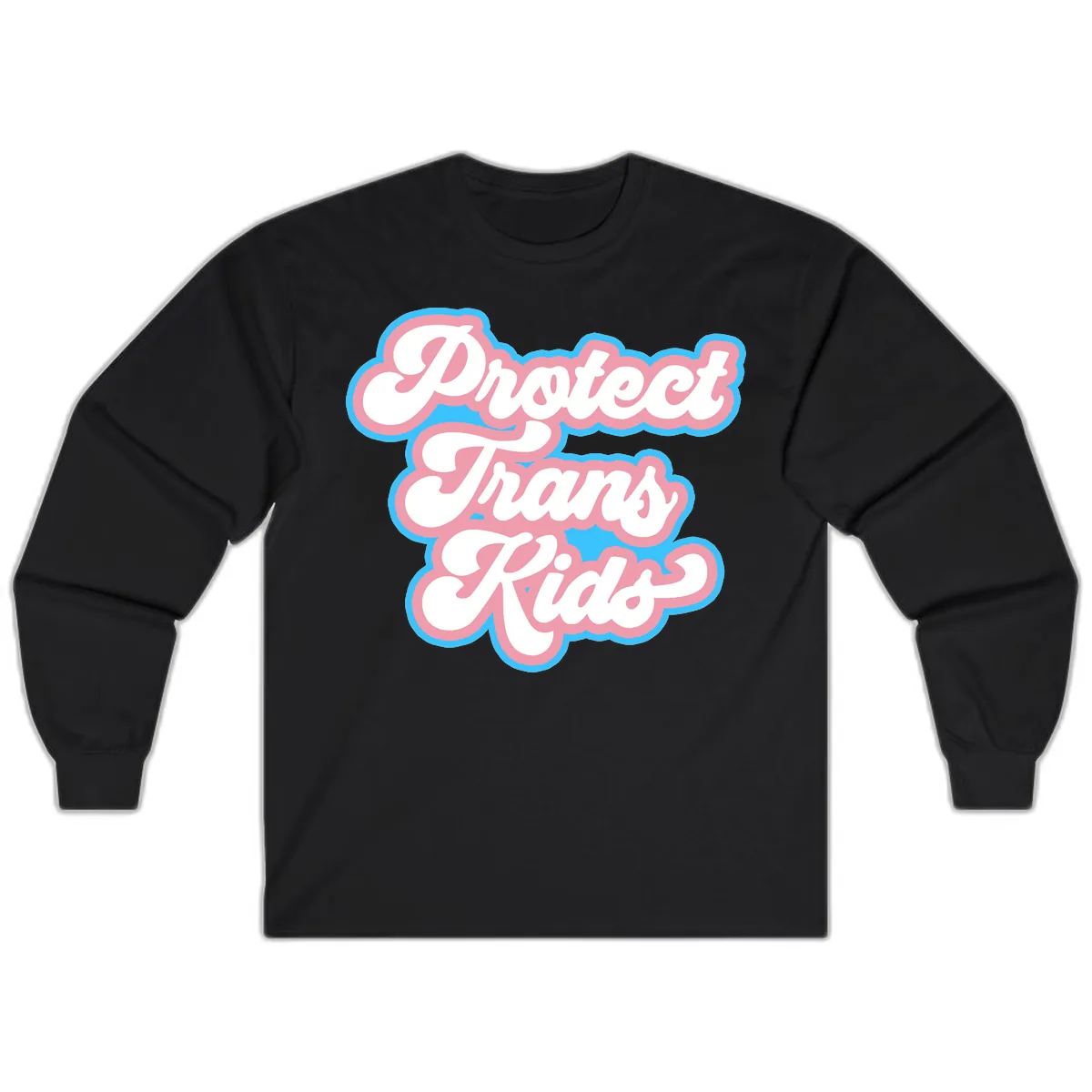 Protect Trans Kids Pride Long Sleeve in Black