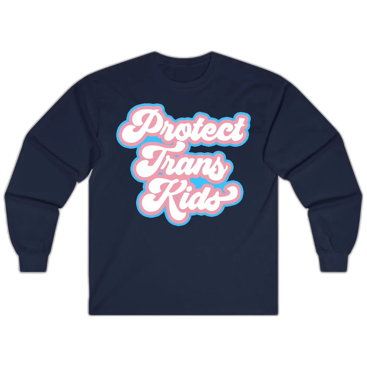 Protect Trans Kids Pride Long Sleeve in Navy