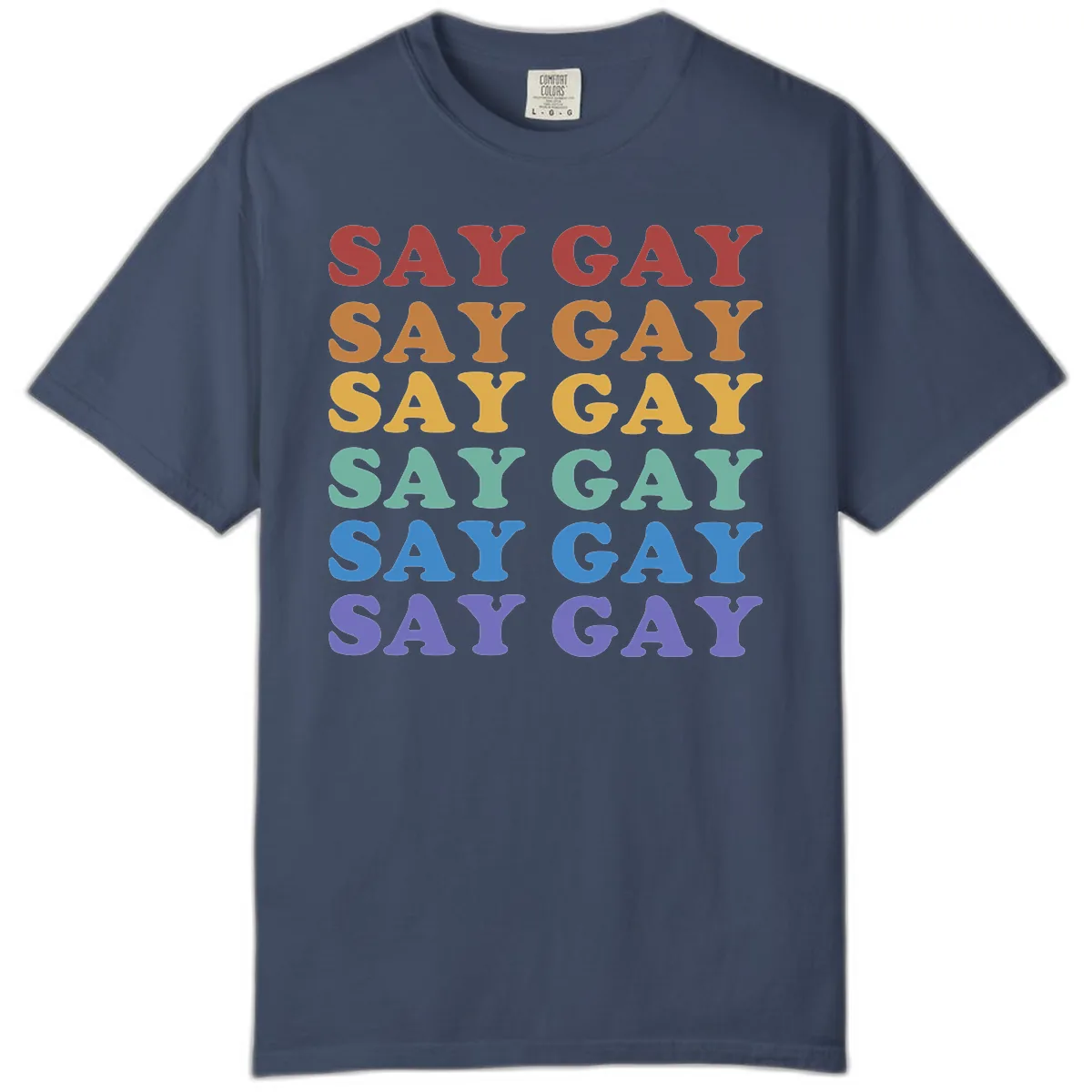Say Gay Rainbow Pride Statement Comfort Color in Midnight