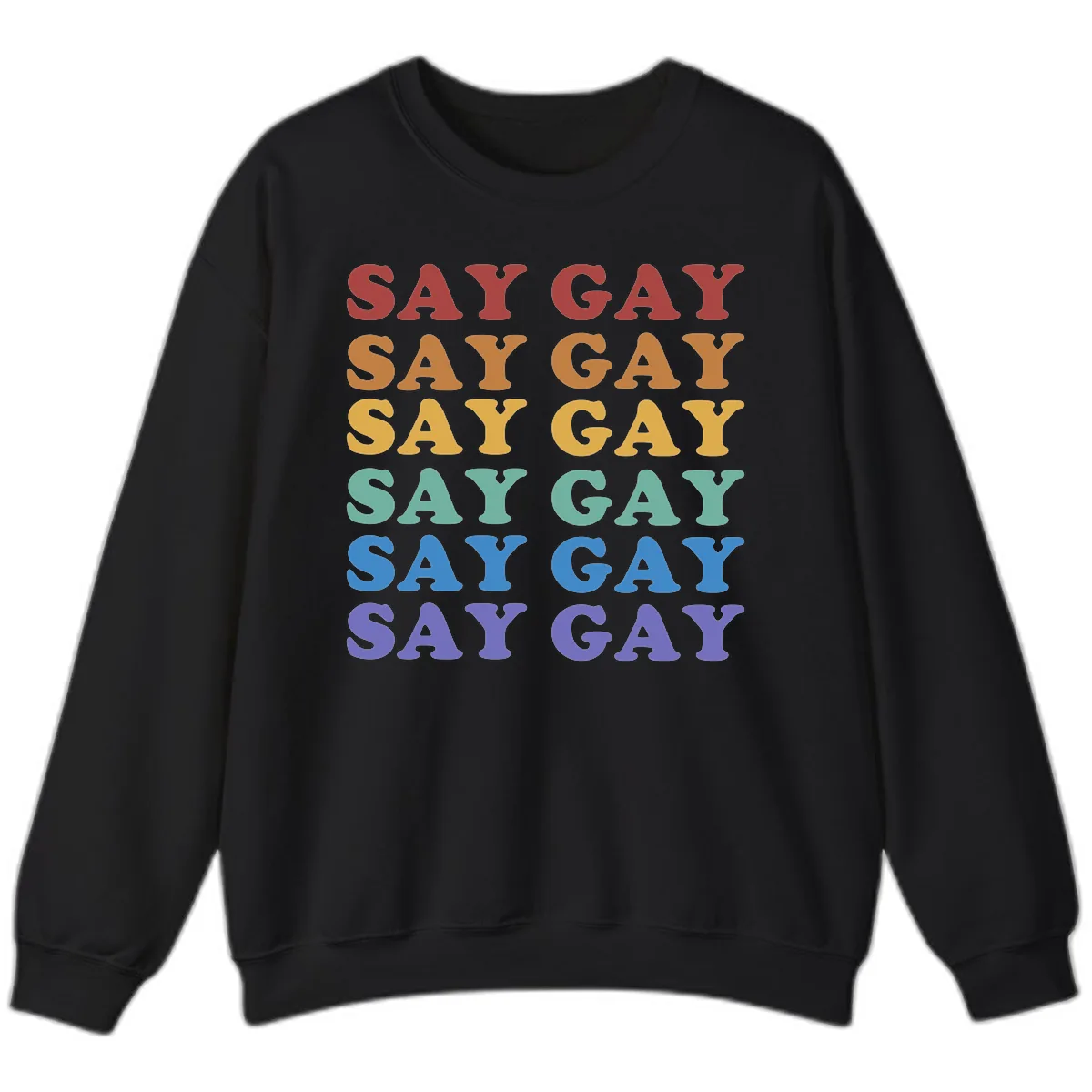 Say Gay Rainbow Pride Statement Sweatshirt in Black