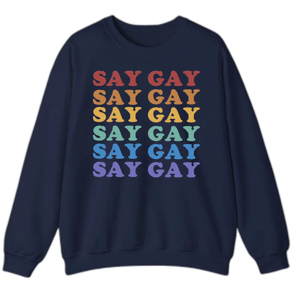Say Gay Rainbow Pride Statement Sweatshirt in Navy