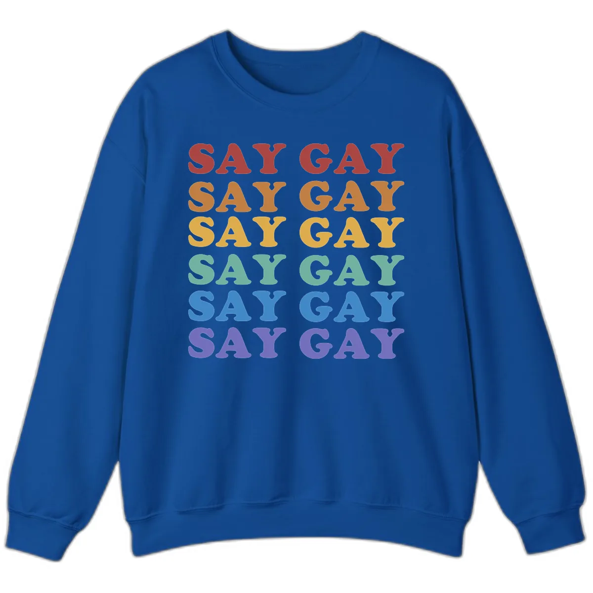 Say Gay Rainbow Pride Statement Sweatshirt in Royal