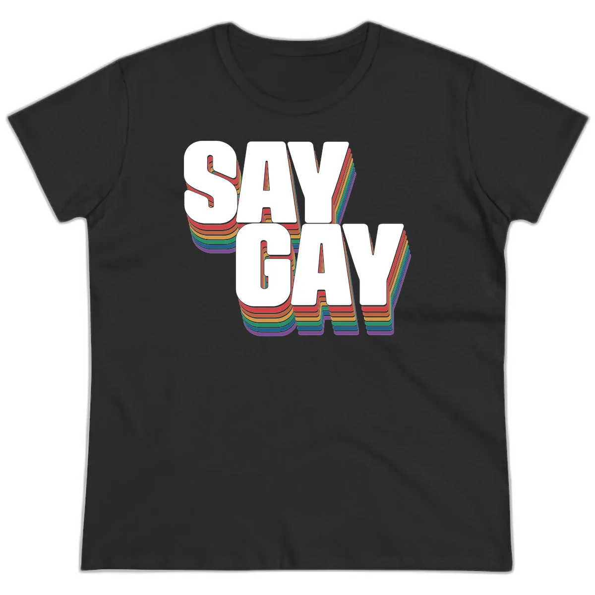 Say Gay Pride Rainbow Typography Ladies Tee in Black