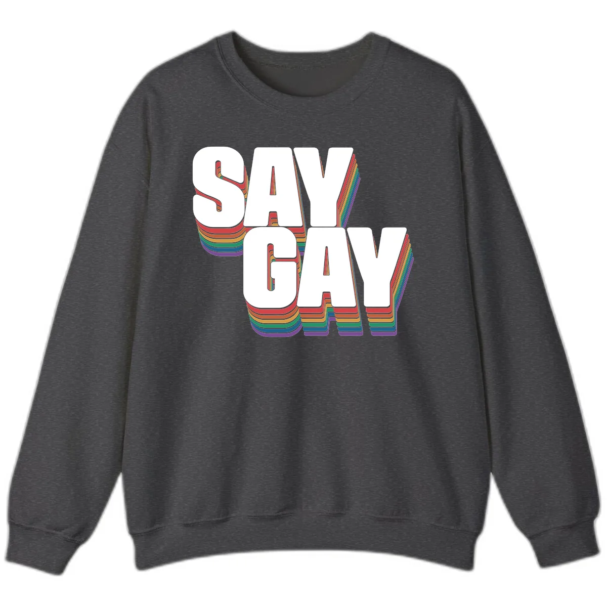 Say Gay Pride Rainbow Typography Sweatshirt in Dark Heather