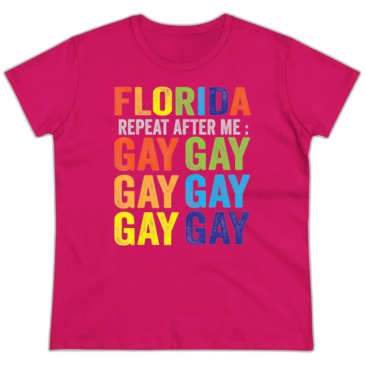 Florida Repeat After Me Gay Pride Ladies Tee in Heliconia