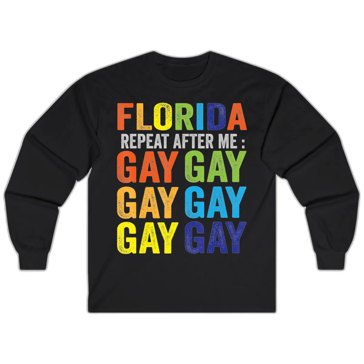 Florida Repeat After Me Gay Pride Long Sleeve in Black