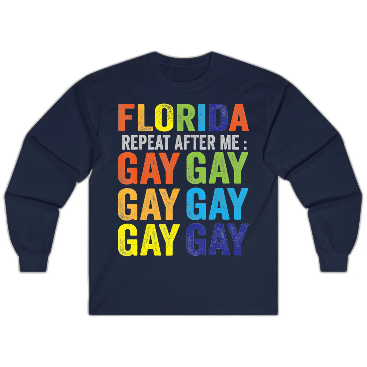 Florida Repeat After Me Gay Pride Long Sleeve in Navy