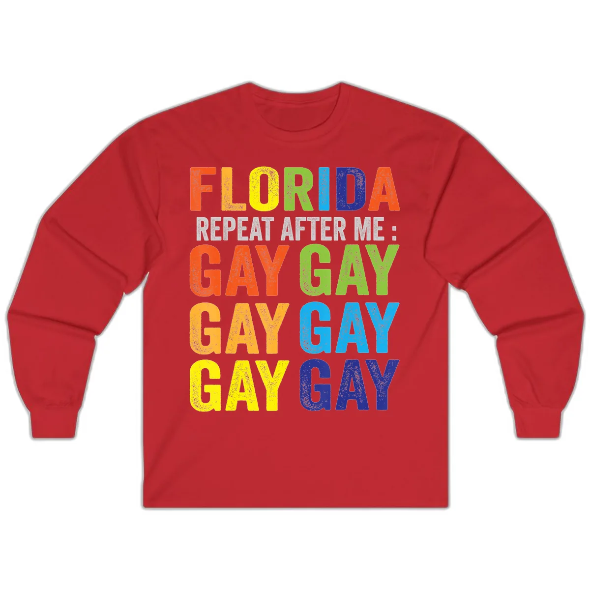 Florida Repeat After Me Gay Pride Long Sleeve in Red