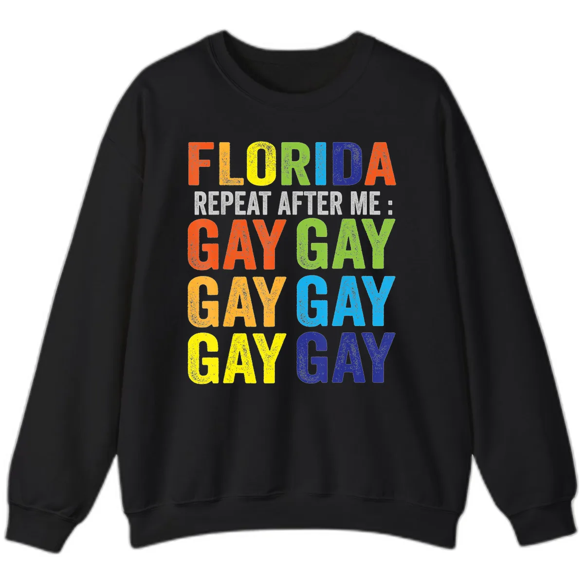 Florida Repeat After Me Gay Pride Sweatshirt in Black