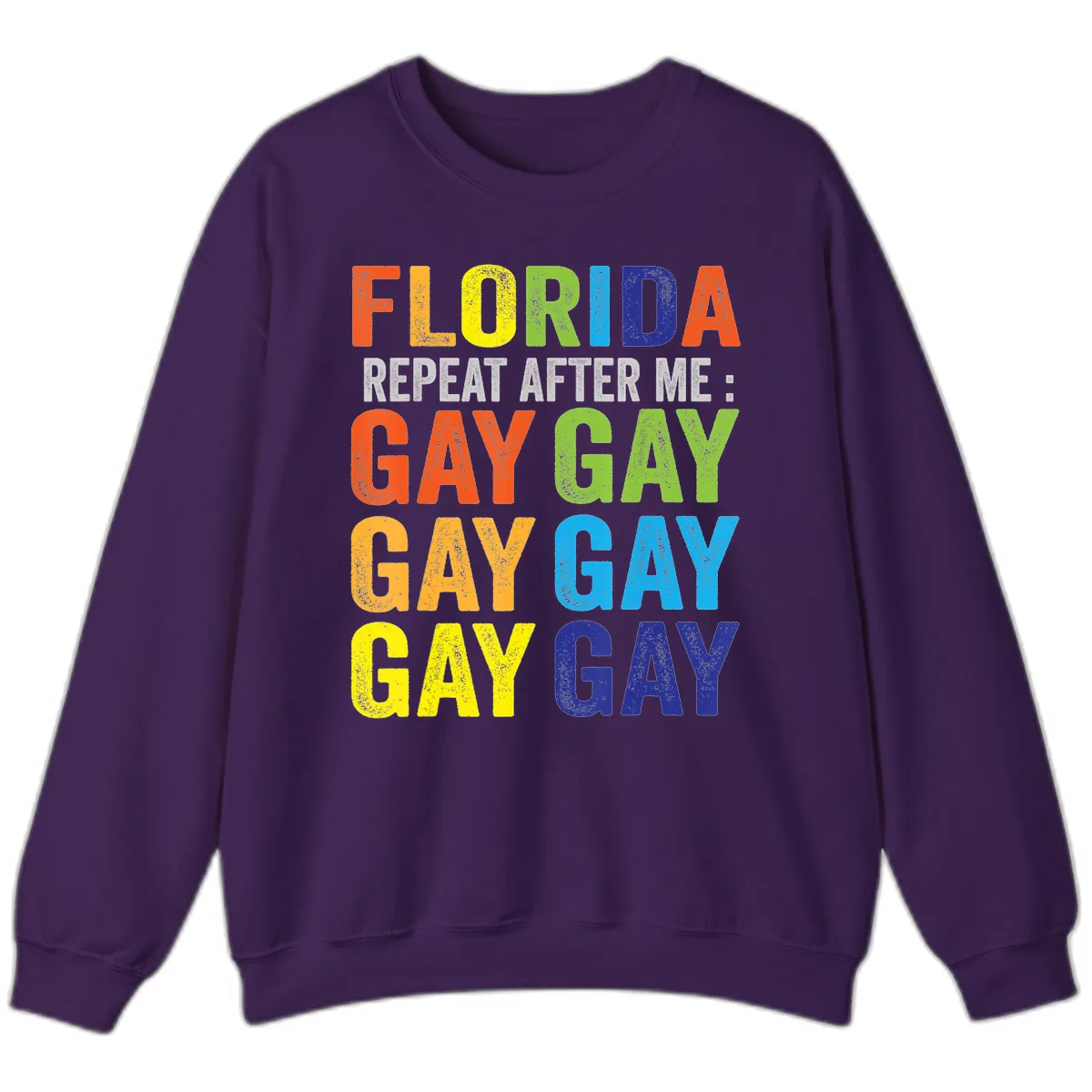 Florida Repeat After Me Gay Pride Sweatshirt in Purple