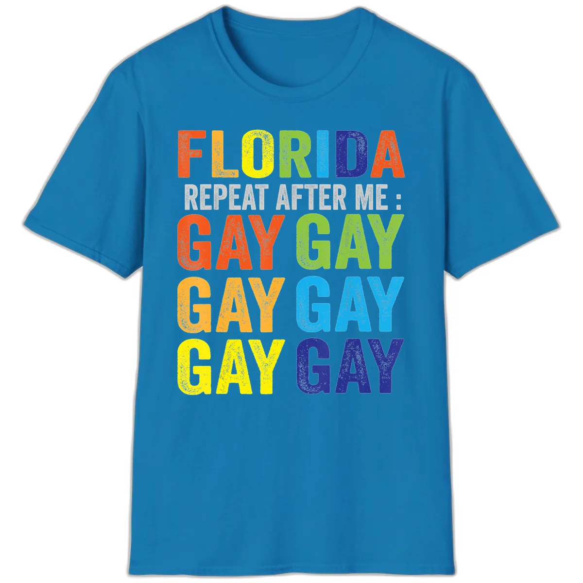 Florida Repeat After Me Gay Pride T-Shirt in Sapphire