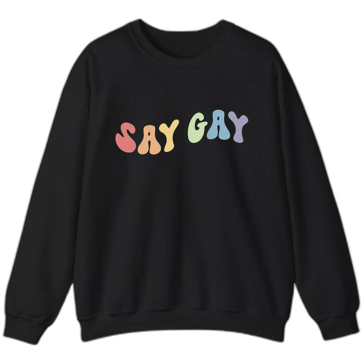 Say Gay Pride Rainbow Letters Sweatshirt in Black