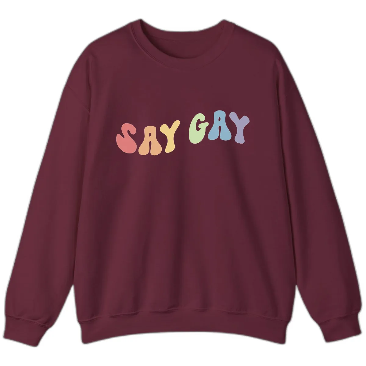 Say Gay Pride Rainbow Letters Sweatshirt in Maroon