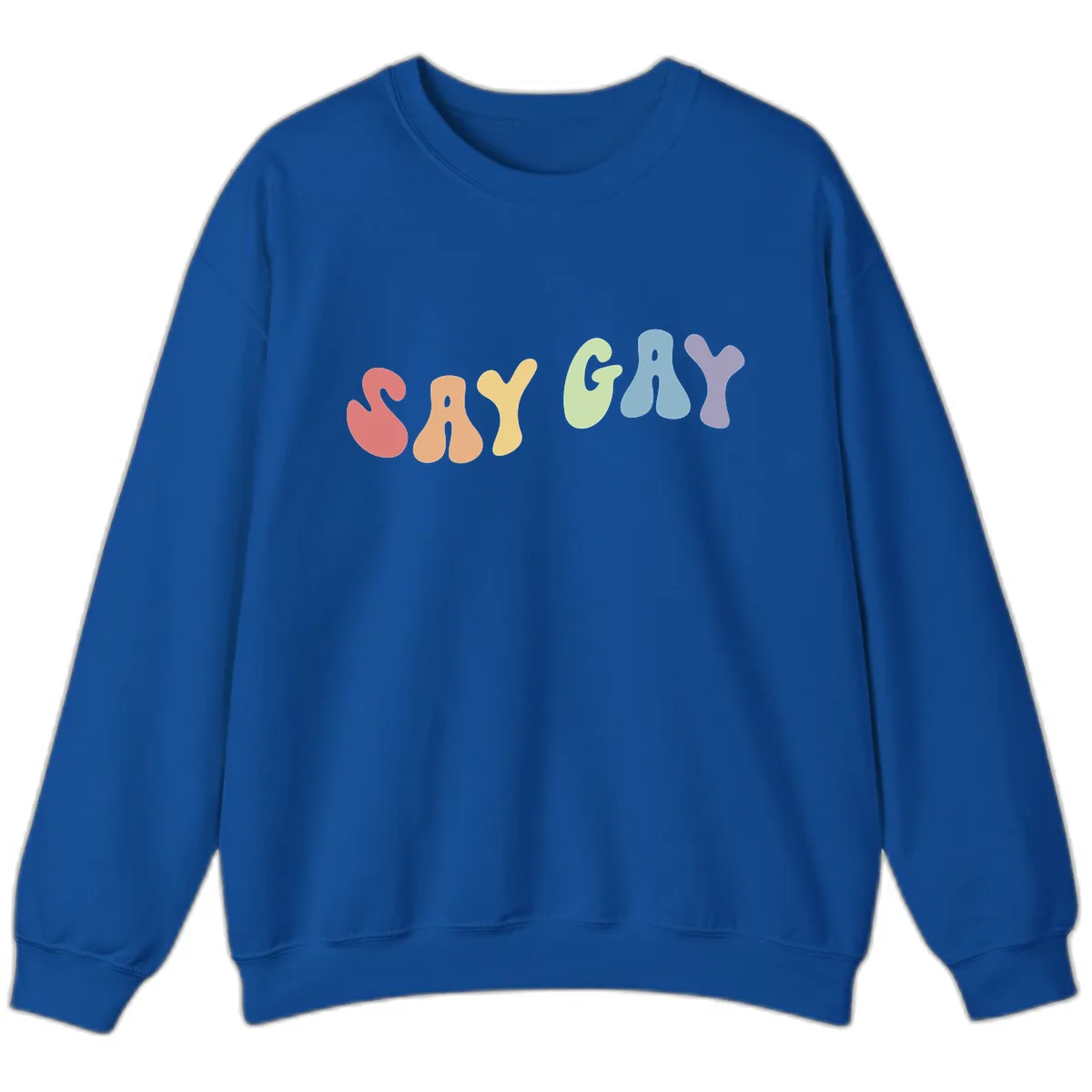 Say Gay Pride Rainbow Letters Sweatshirt in Royal