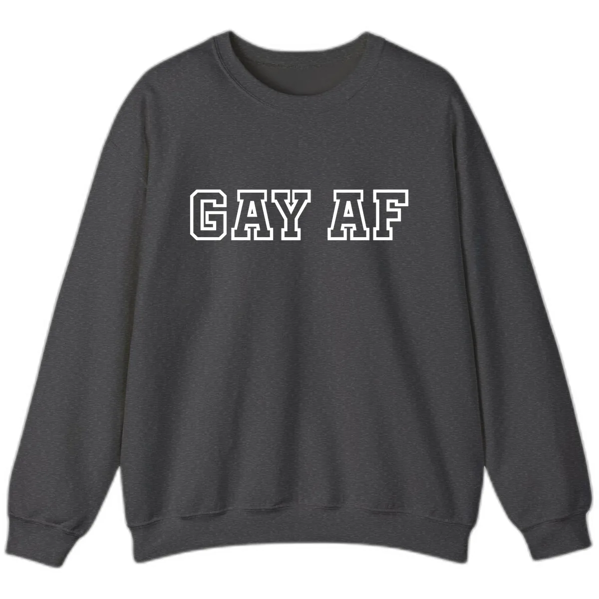 Gay AF Pride Statement Sweatshirt in Dark Heather