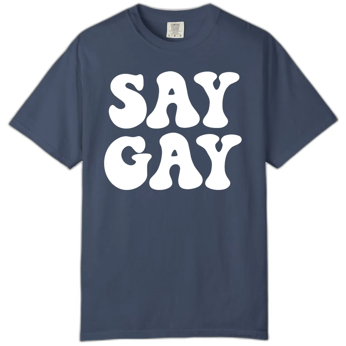 Say Gay Pride Bold Typography Comfort Color in Midnight