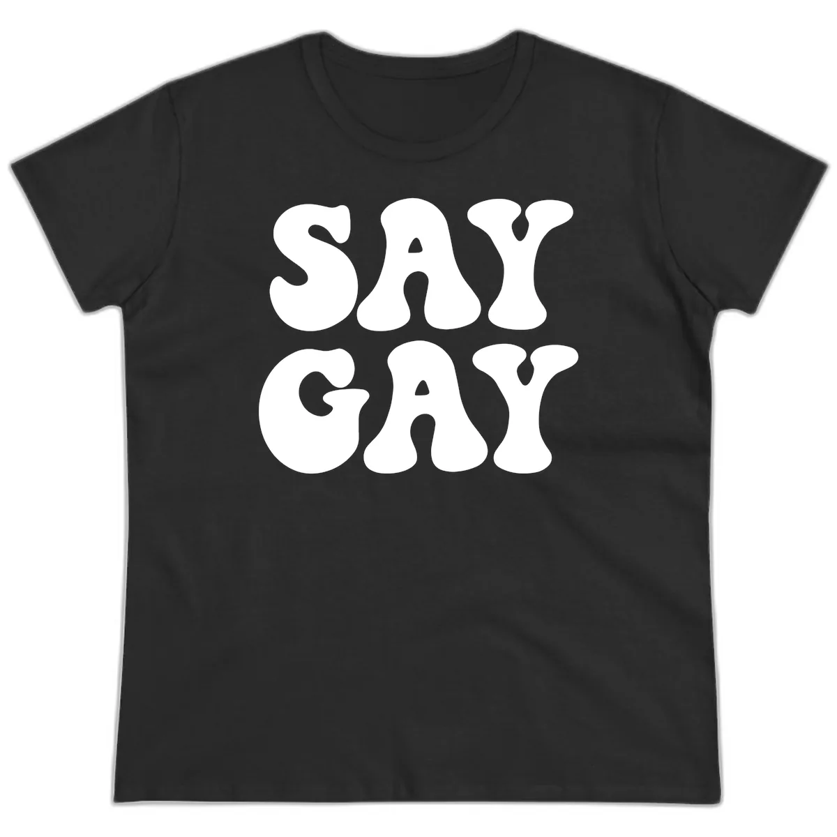 Say Gay Pride Bold Typography Ladies Tee in Black