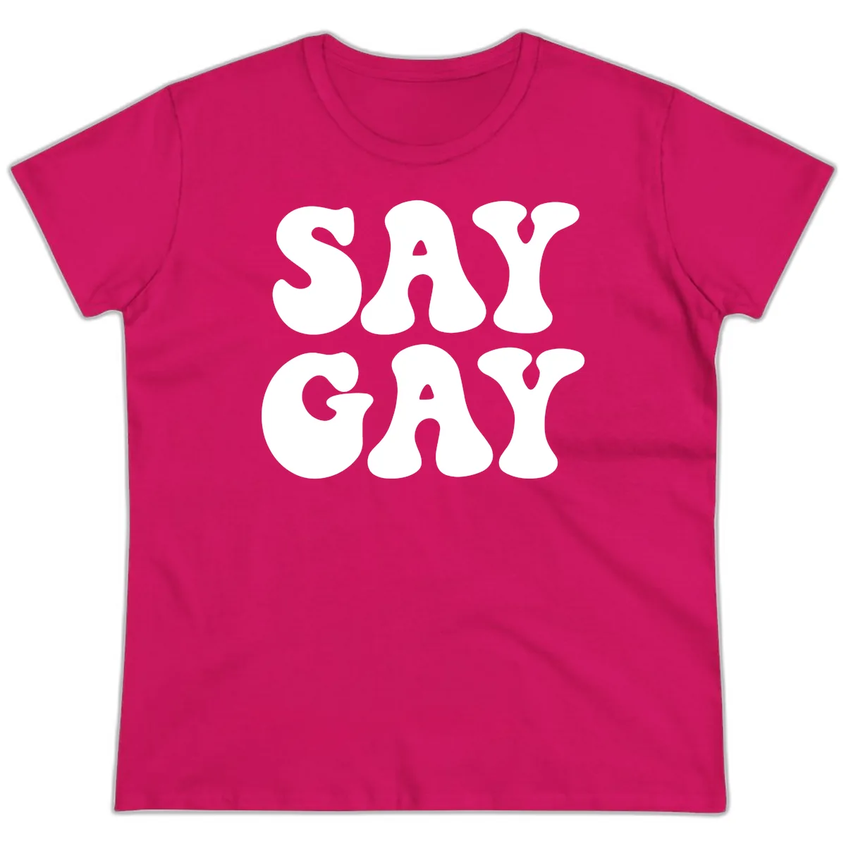 Say Gay Pride Bold Typography Ladies Tee in Heliconia