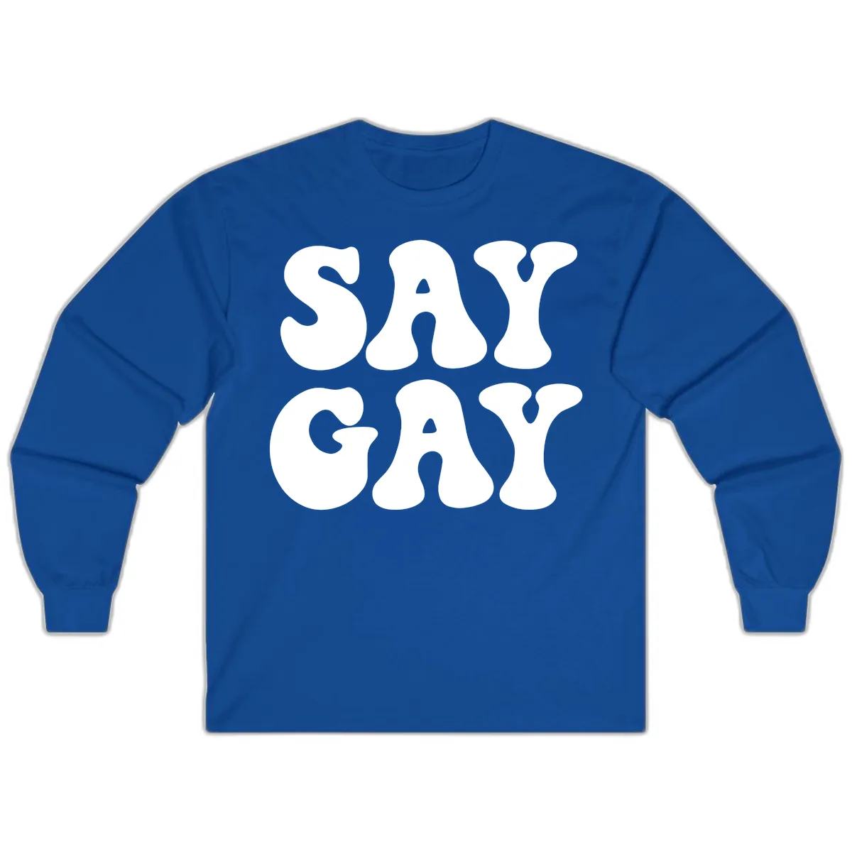 Say Gay Pride Bold Typography Long Sleeve in Royal