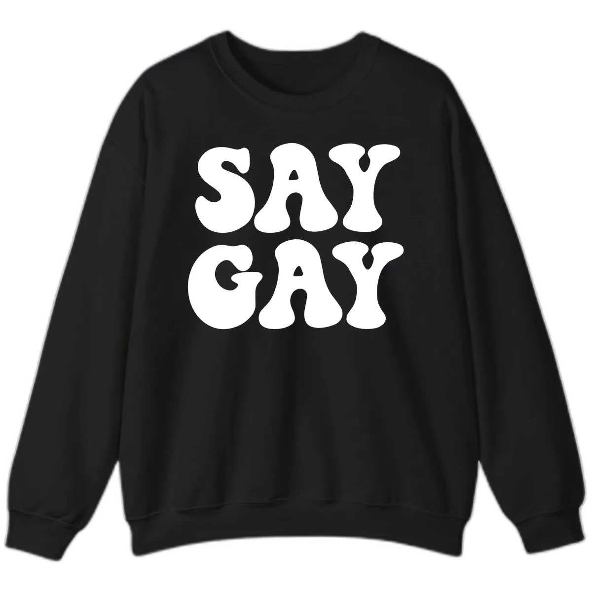 Say Gay Pride Bold Typography Sweatshirt in Black