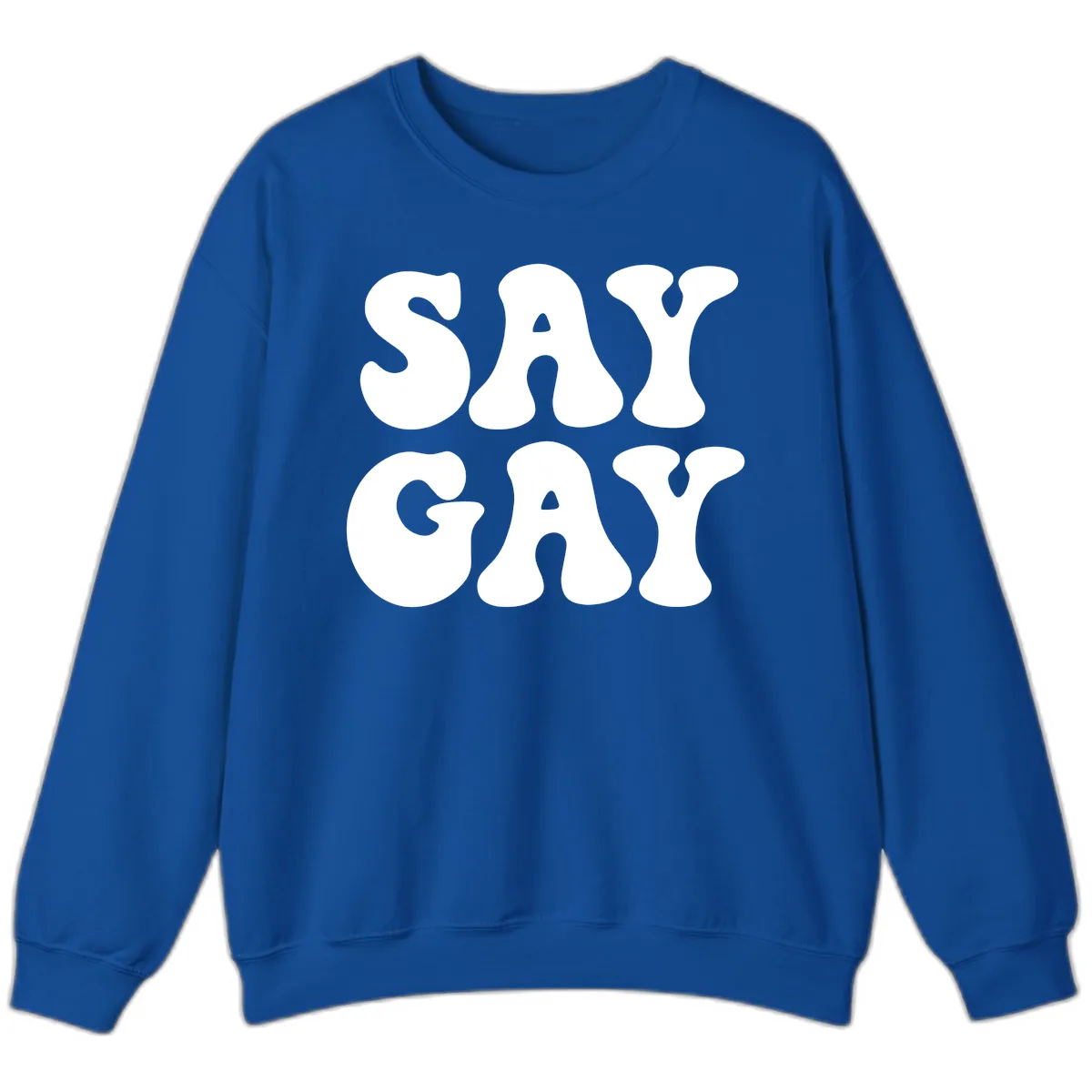 Say Gay Pride Bold Typography Sweatshirt in Royal