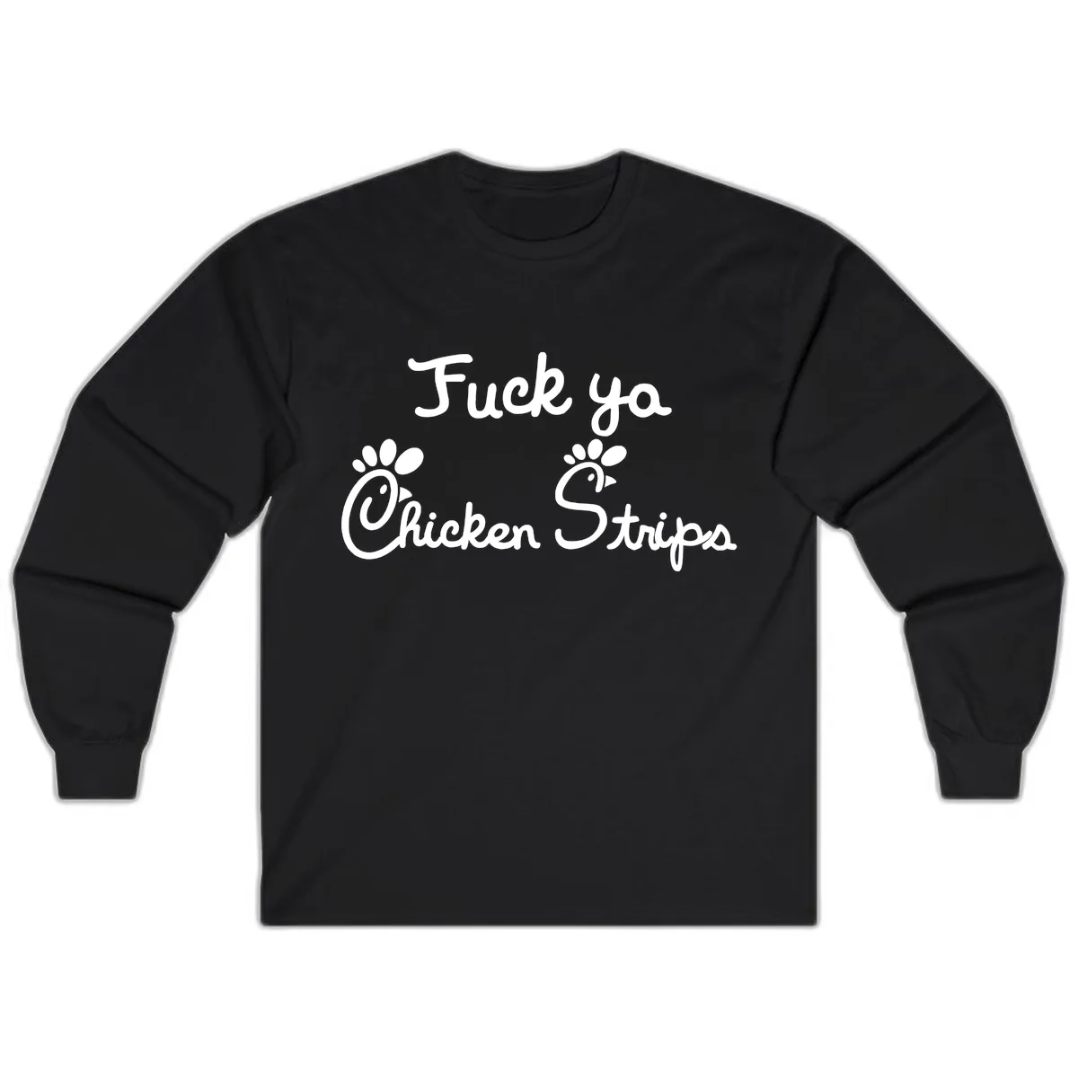 Fuck Ya Chicken Strips Long Sleeve in Black