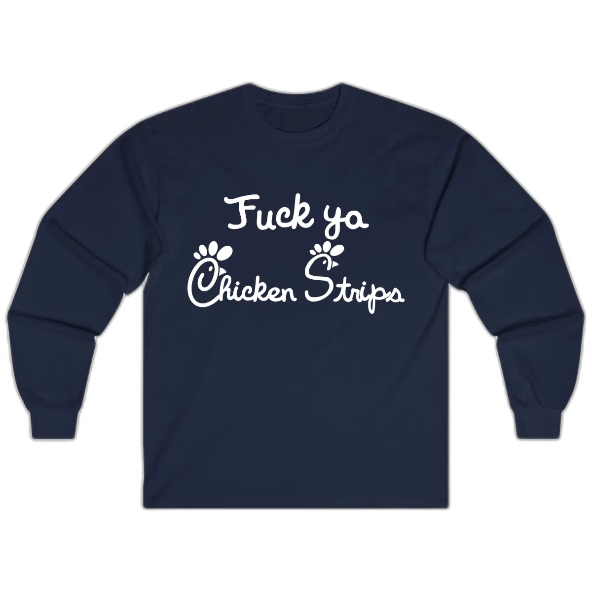 Fuck Ya Chicken Strips Long Sleeve in Navy
