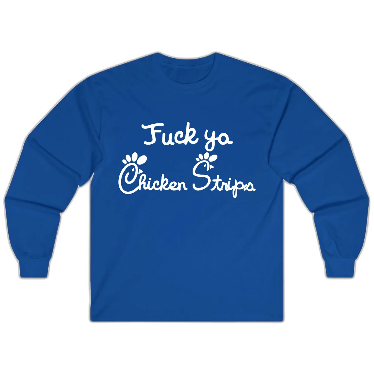 Fuck Ya Chicken Strips Long Sleeve in Royal