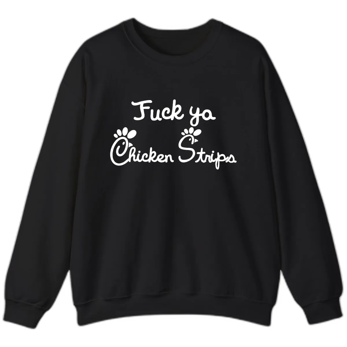 Fuck Ya Chicken Strips Sweatshirt in Black