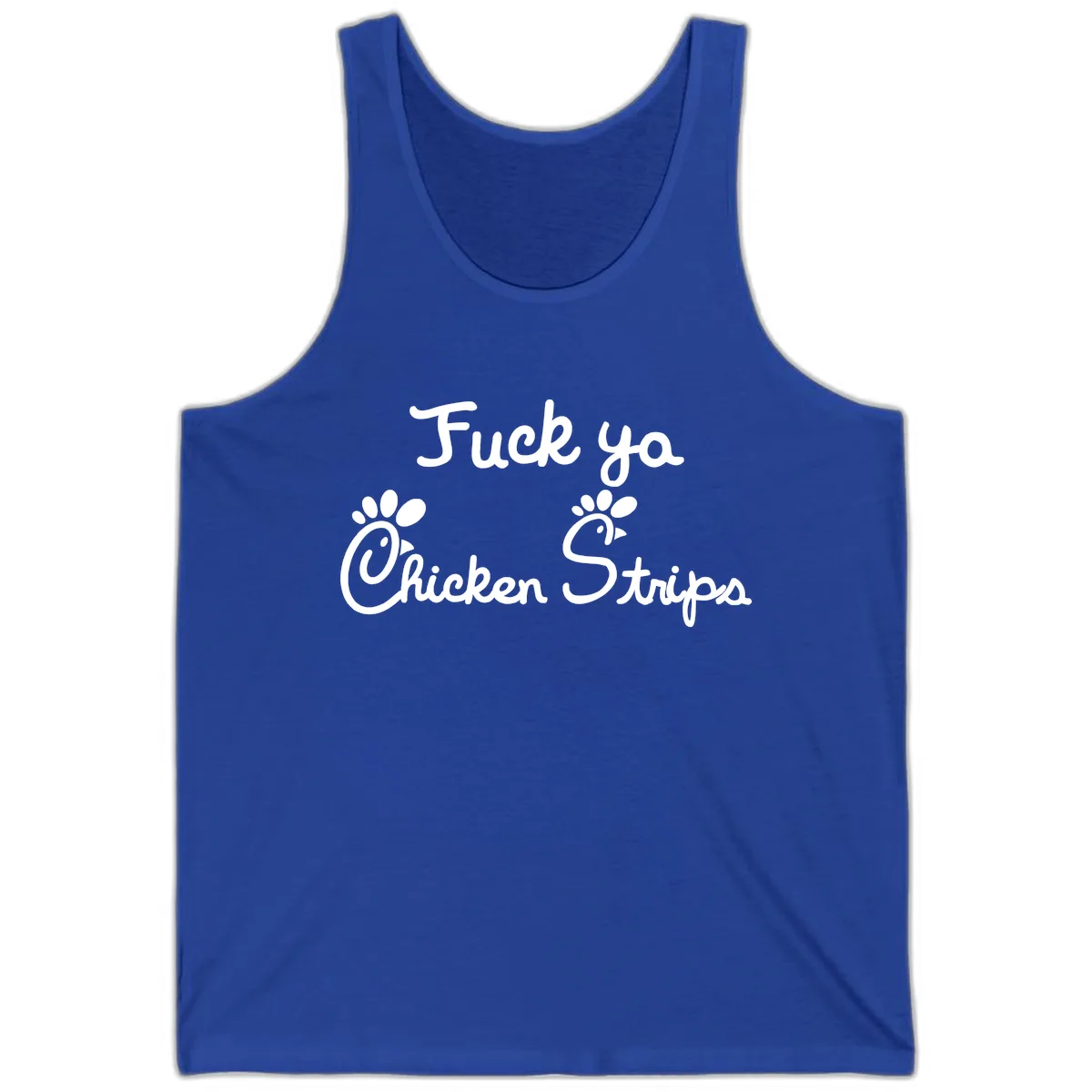 Fuck Ya Chicken Strips Tank in True Royal