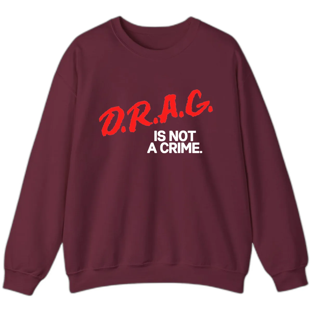 Pride Is Not A Crime Sweatshirt in Maroon