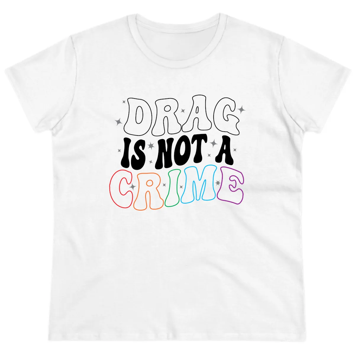 Drag Is Not A Crime Rainbow Pride Ladies Tee in White