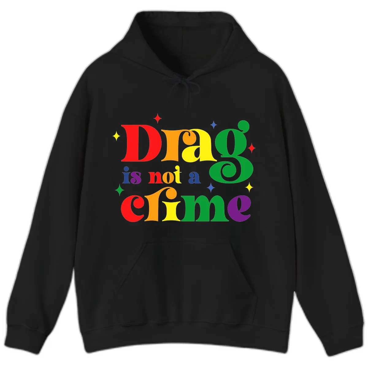 Drag Is Not A Crime Rainbow Pride Hoodie in Black