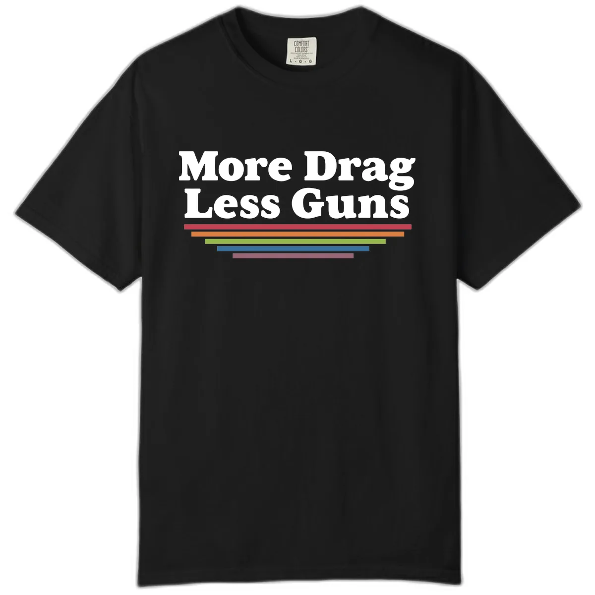 More Drag Less Guns Comfort Color in Black