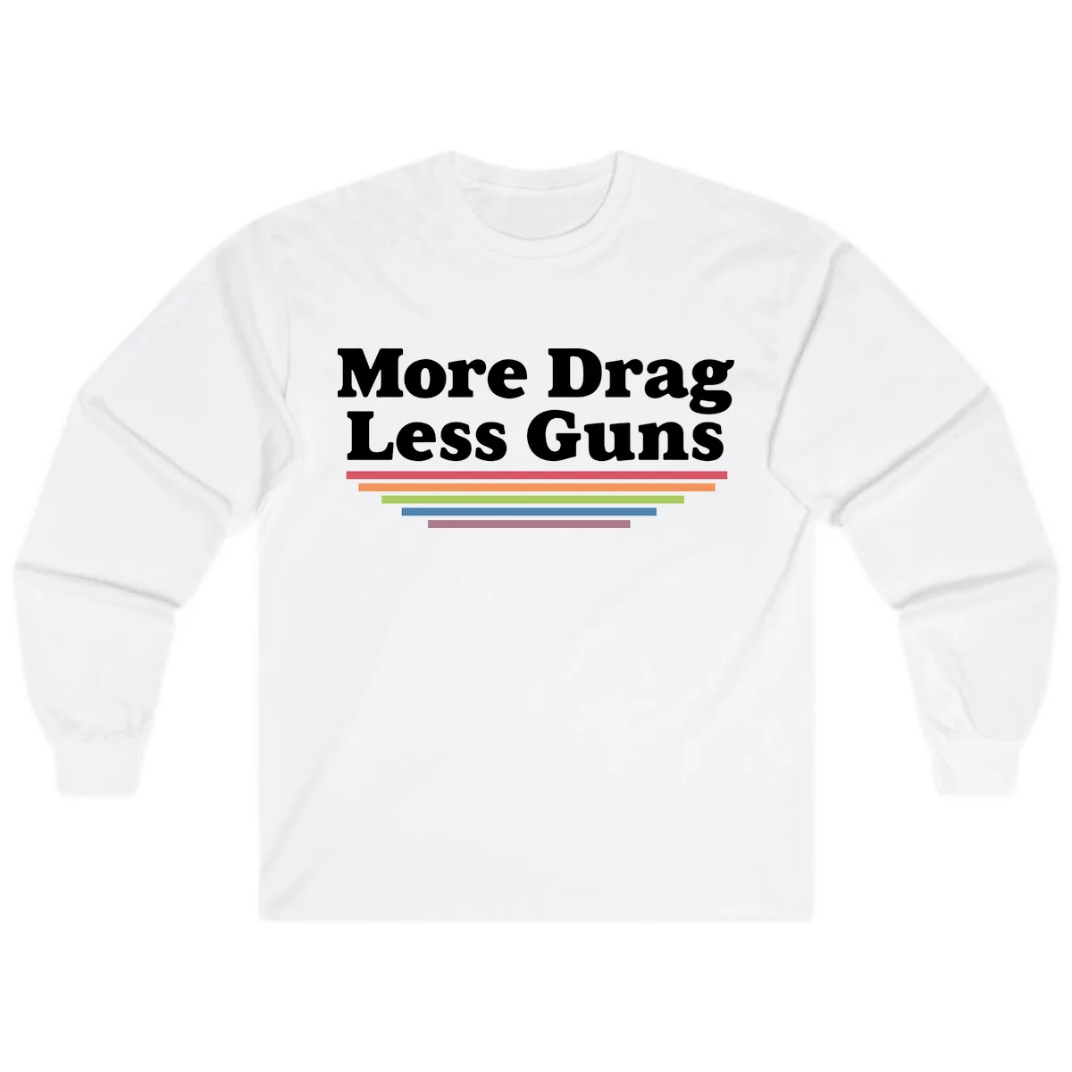 More Drag Less Guns Long Sleeve in White