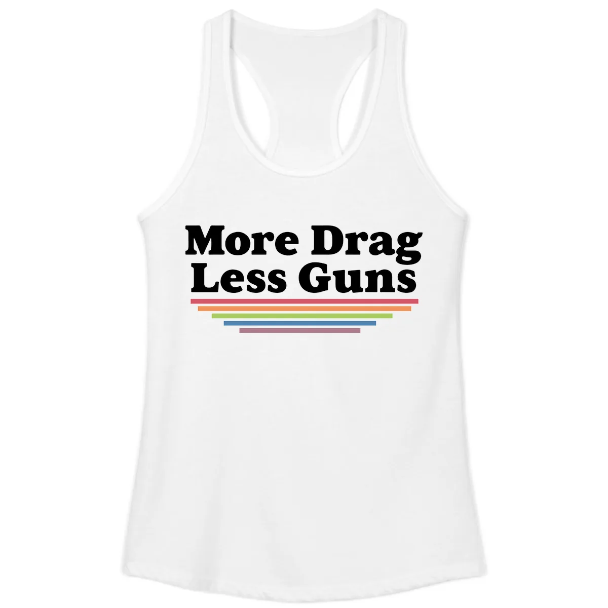 More Drag Less Guns Ladies Tank in White