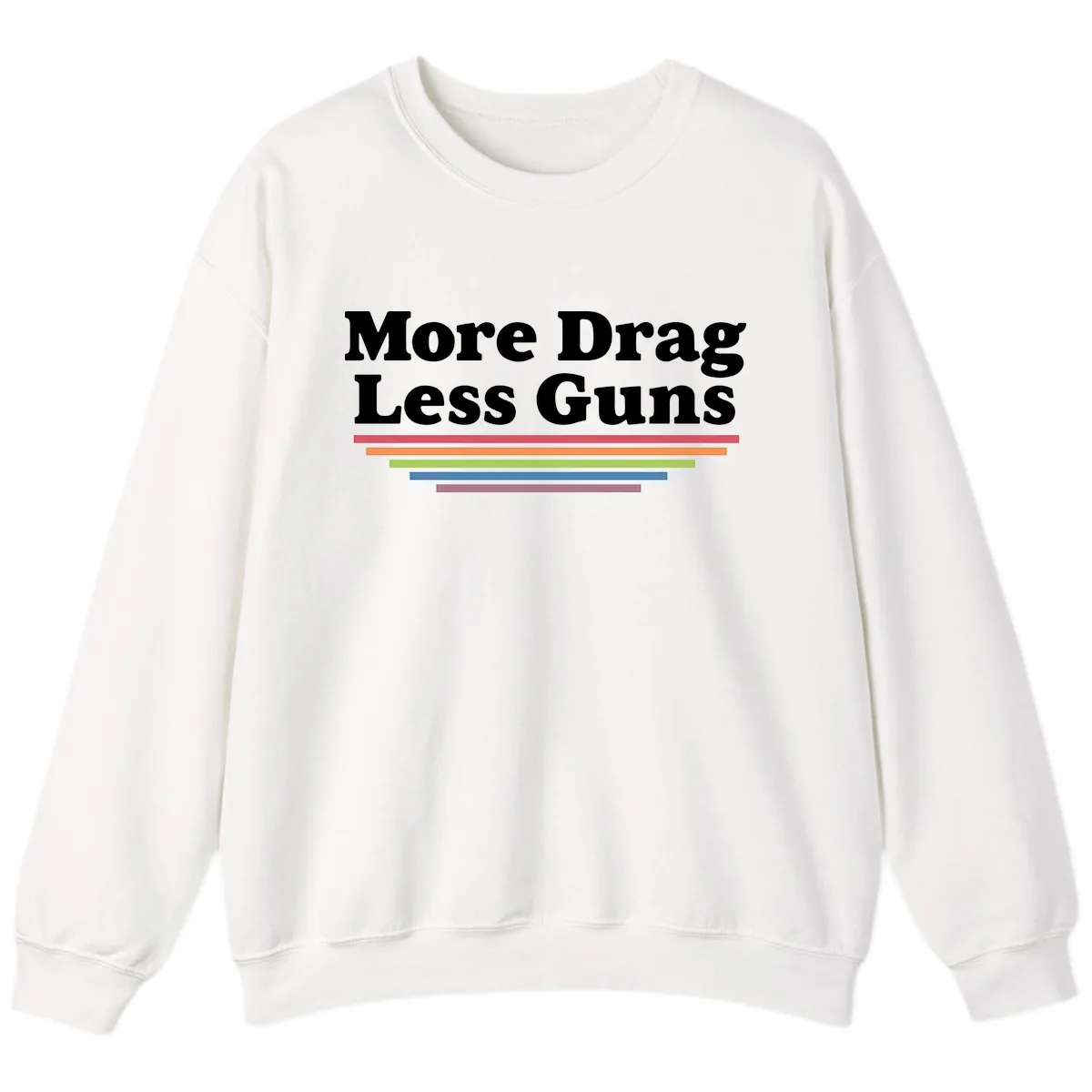 More Drag Less Guns Sweatshirt in White