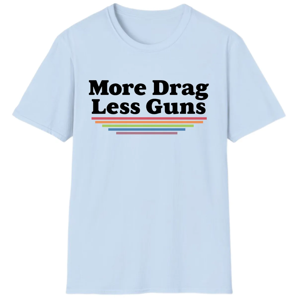 More Drag Less Guns T-Shirt in Light Blue