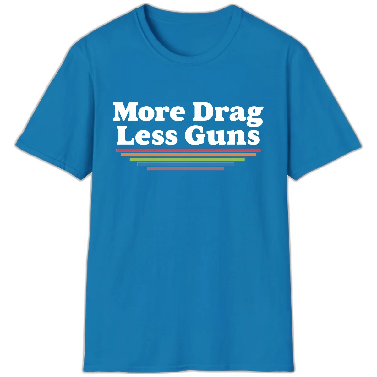 More Drag Less Guns T-Shirt in Sapphire
