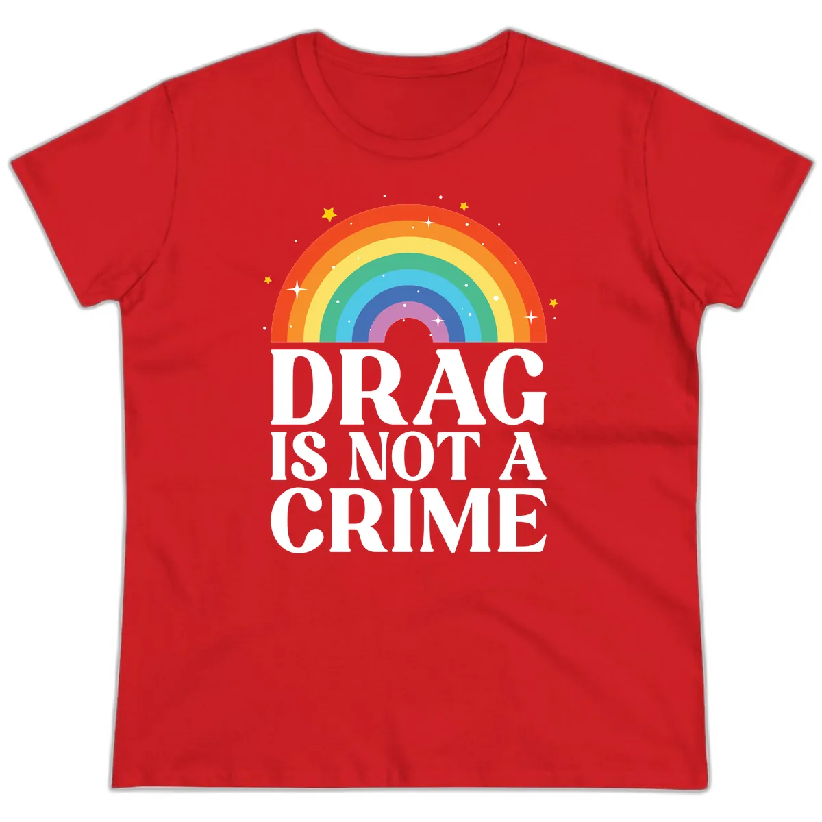 Drag Is Not A Crime Pride Rainbow Ladies Tee in Red
