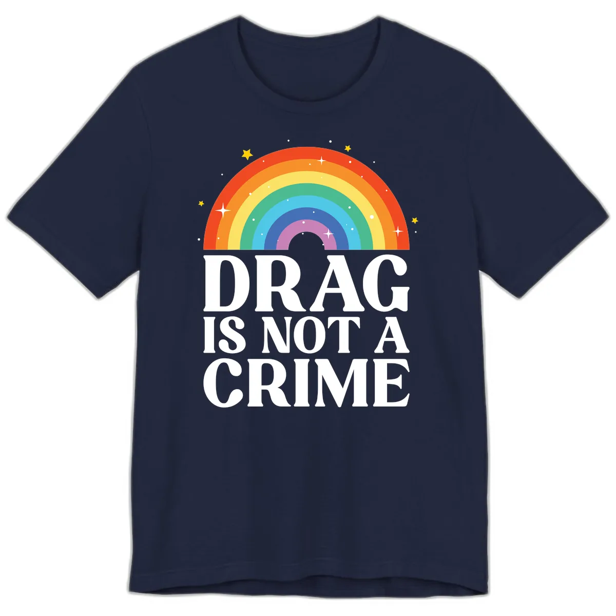 Drag Is Not A Crime Pride Rainbow Premium T-Shirt in Navy