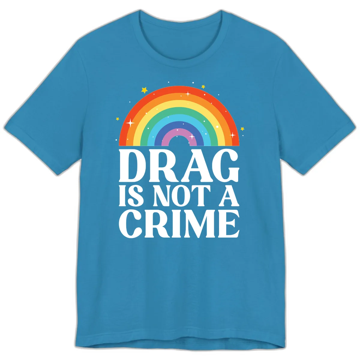 Drag Is Not A Crime Pride Rainbow Premium T-Shirt in Aqua