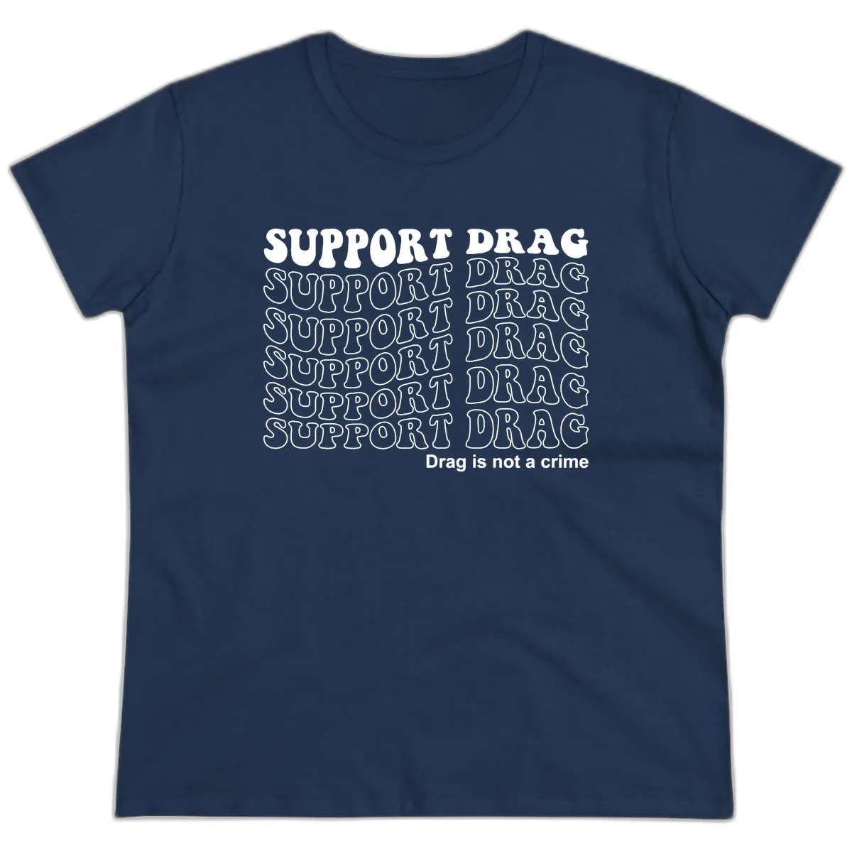 Support Drag Repeating Text Design Ladies Tee in Navy
