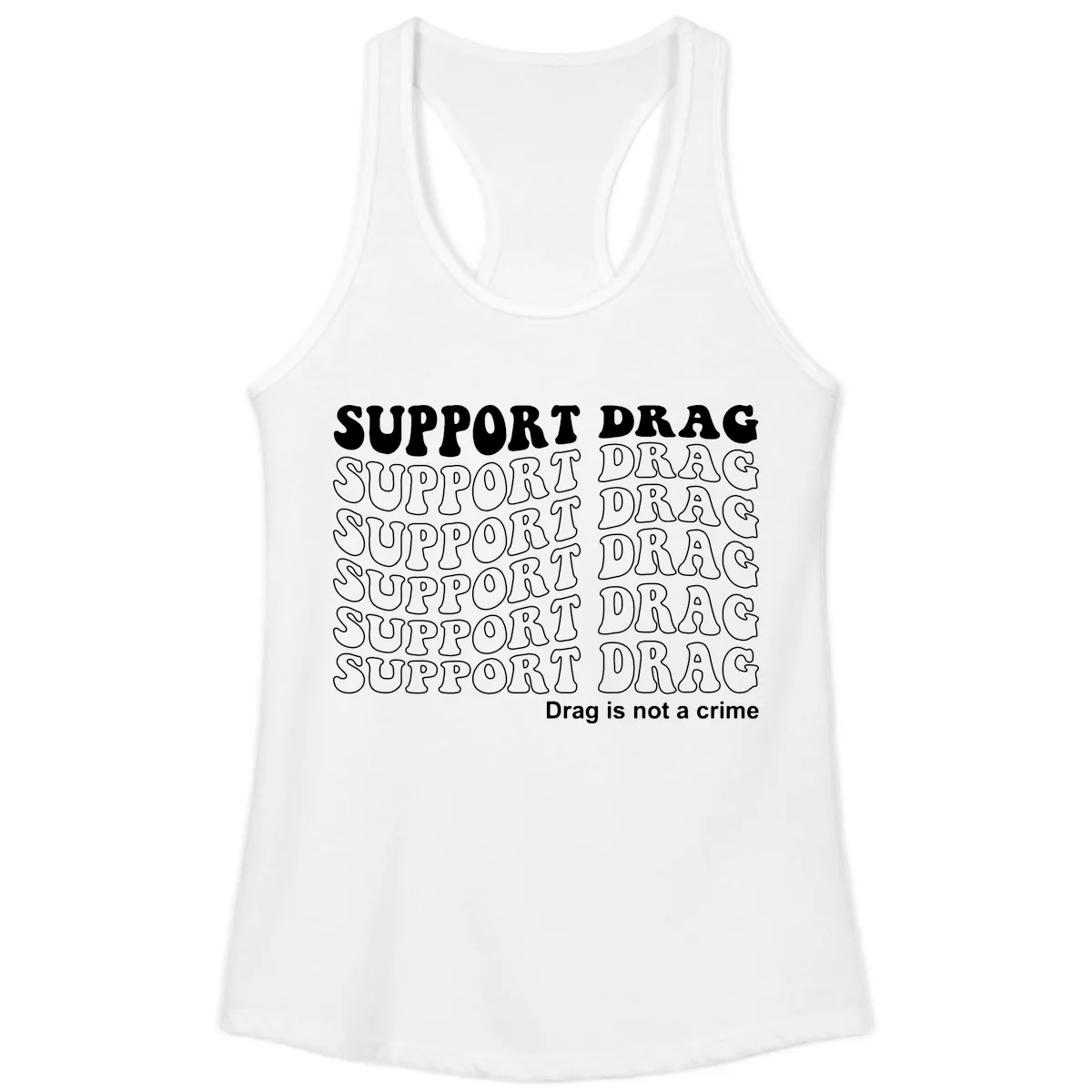 Support Drag Repeating Text Design Ladies Tank in White