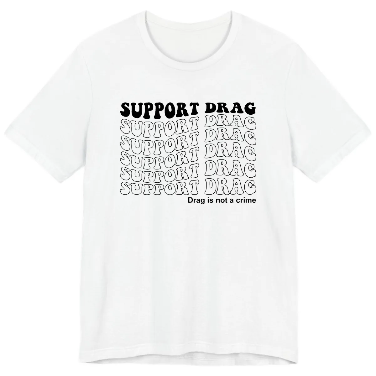 Support Drag Repeating Text Design Premium T-Shirt in White