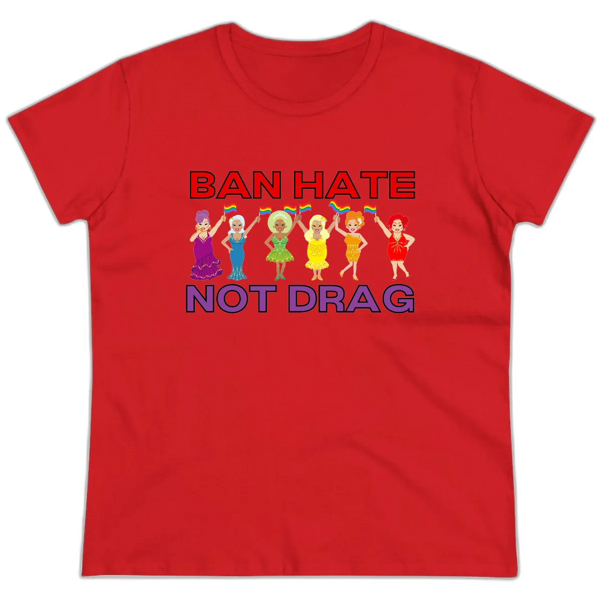 Ban Hate Not Drag Ladies Tee in Red